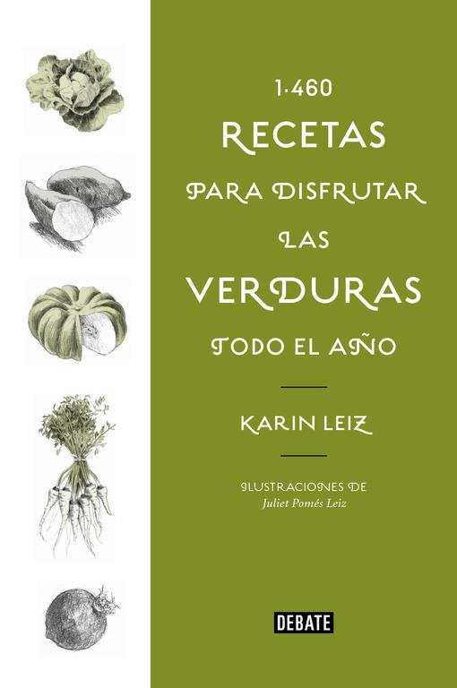 1460 RECETAS PARA DISFRUTAR LAS VERDURAS TODO EL AñO | 9788499928197 | LEIZ, KARIN | Galatea Llibres | Llibreria online de Reus, Tarragona | Comprar llibres en català i castellà online