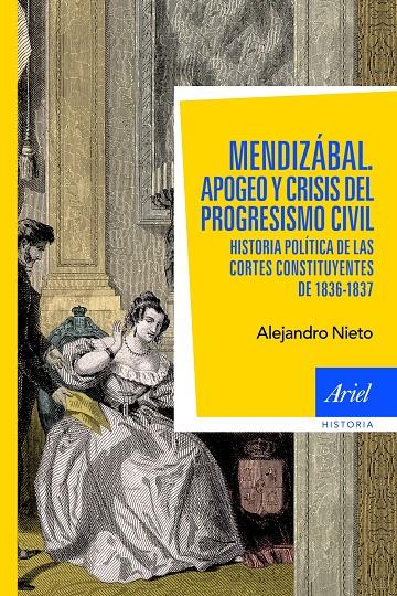 MENDIZÁBAL APOGEO Y CRISIS DEL PROGRESISMO CIVIL | 9788434413610 | NIETO, ALEJANDRO | Galatea Llibres | Llibreria online de Reus, Tarragona | Comprar llibres en català i castellà online