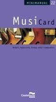 MUSICARD (CATALÀ) | 9788498042191 | FENOLLOSA VÁZQUEZ, RAFAEL VICENTE / DÍEZ CABANILLAS, ÁNGELES | Galatea Llibres | Llibreria online de Reus, Tarragona | Comprar llibres en català i castellà online