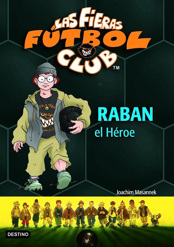 RABAN EL HEROS. FIERAS DEL FUTBOL 6 | 9788408060758 | MASANNEK, JOACHIM | Galatea Llibres | Llibreria online de Reus, Tarragona | Comprar llibres en català i castellà online