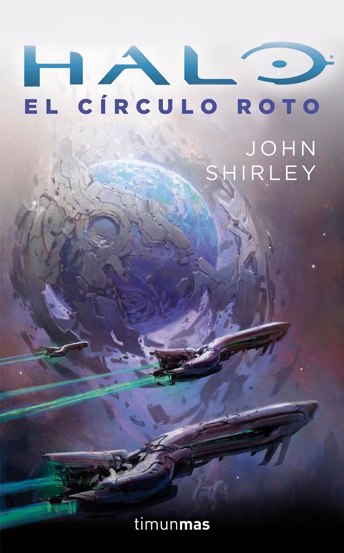 HALO: EL CÍRCULO ROTO | 9788445002483 | SHIRLEY, JOHN | Galatea Llibres | Librería online de Reus, Tarragona | Comprar libros en catalán y castellano online