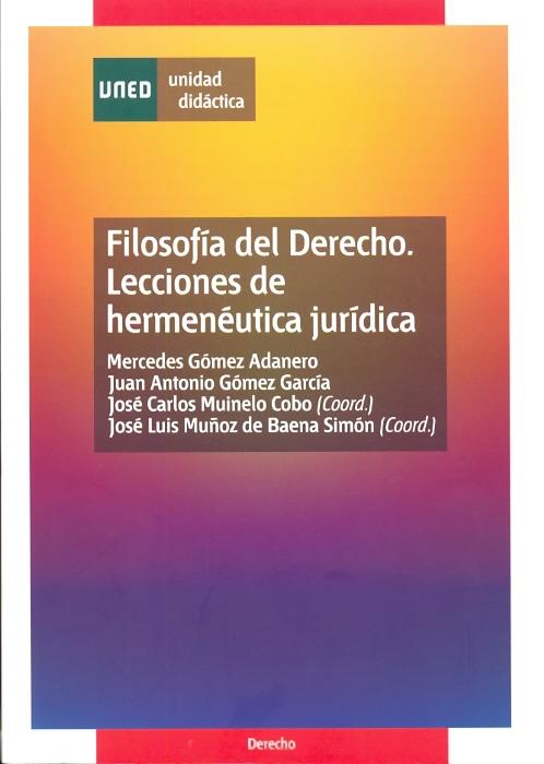 FILOSOFIA DEL DERECHO. LECCIONES DE HERMENEUTICA JURIDICA(5º DE DERECHO) | 9788436253061 | GOMEZ ADANERO, ETC. | Galatea Llibres | Llibreria online de Reus, Tarragona | Comprar llibres en català i castellà online