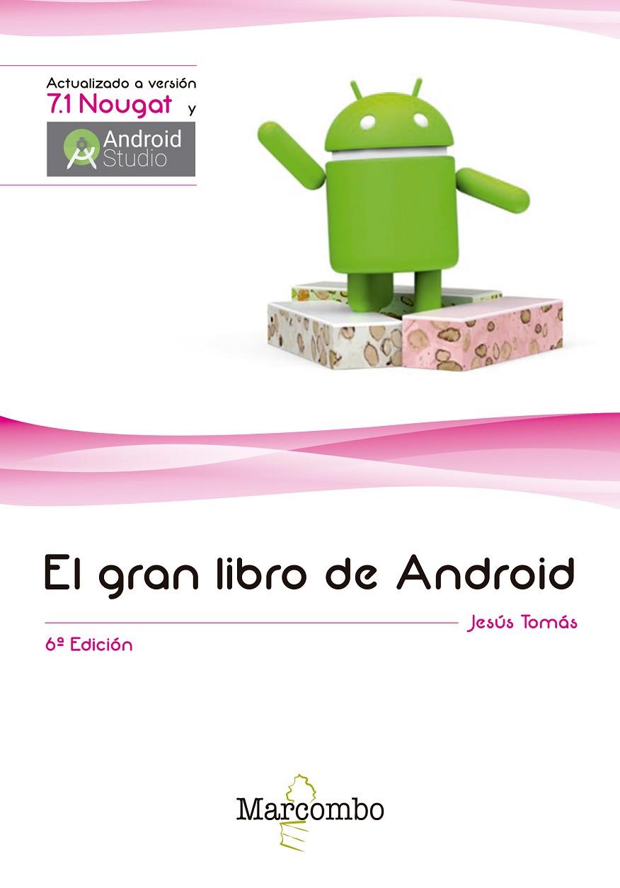 EL GRAN LIBRO DE ANDROID 6ª ED. | 9788426725646 | TOMÁS GIRONÉS, JESUS | Galatea Llibres | Llibreria online de Reus, Tarragona | Comprar llibres en català i castellà online