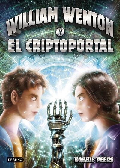 WILLIAM WENTON Y EL CRIPTOPORTAL | 9788408181934 | PEERS, BOBBIE | Galatea Llibres | Llibreria online de Reus, Tarragona | Comprar llibres en català i castellà online