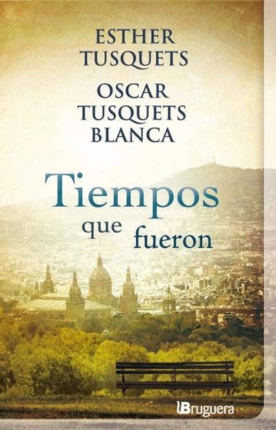 TIEMPOS QUE FUERON | 9788402420909 | TUSQUETS, ESTHER / TUSQUETS, OSCAR | Galatea Llibres | Llibreria online de Reus, Tarragona | Comprar llibres en català i castellà online