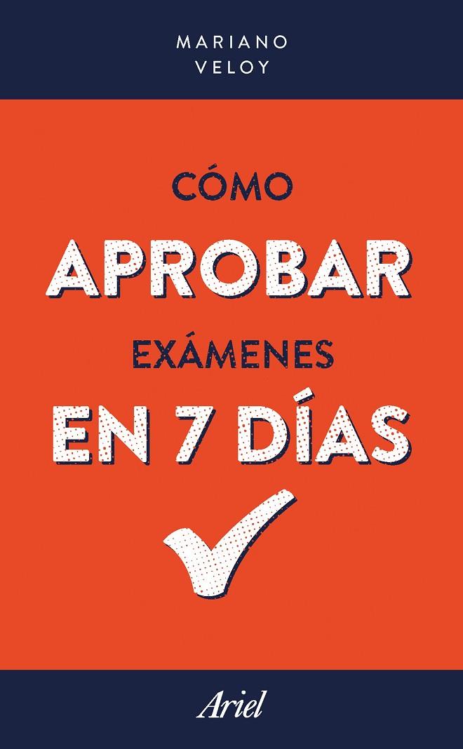 CóMO APROBAR EXáMENES  EN 7 DíAS | 9788434427747 | VELOY, MARIANO | Galatea Llibres | Llibreria online de Reus, Tarragona | Comprar llibres en català i castellà online