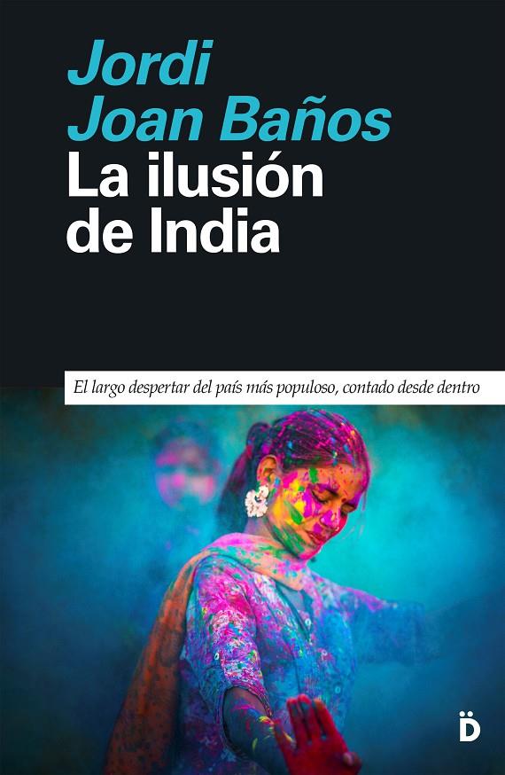 LA ILUSIÓN DE INDIA | 9788418011481 | JOAN BAÑOS, JORDI | Galatea Llibres | Llibreria online de Reus, Tarragona | Comprar llibres en català i castellà online