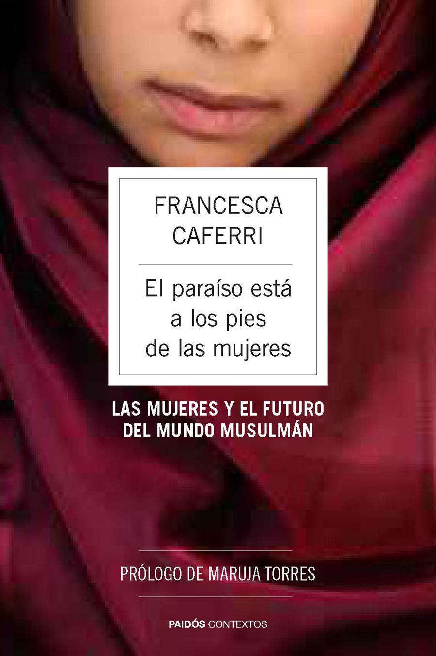 EL PARAÍSO ESTÁ A LOS PIES DE LAS MUJERES | 9788449328671 | CAFERRI, FRANCESCA | Galatea Llibres | Llibreria online de Reus, Tarragona | Comprar llibres en català i castellà online