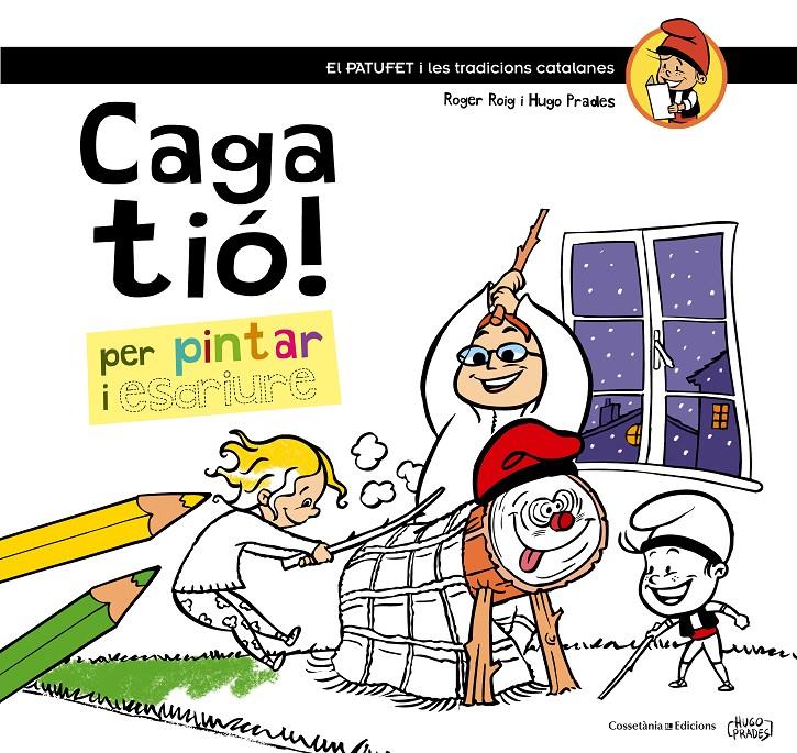 CAGA TIÓ! | 9788490342749 | ROIG CÈSAR, ROGER | Galatea Llibres | Llibreria online de Reus, Tarragona | Comprar llibres en català i castellà online