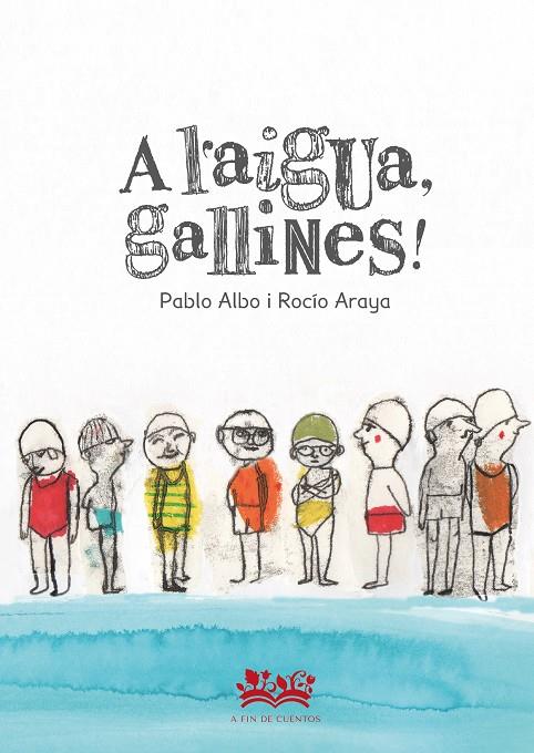 A L'AIGUA, GALLINES! | 9788419684097 | PÉREZ ANTÓN, PABLO | Galatea Llibres | Librería online de Reus, Tarragona | Comprar libros en catalán y castellano online