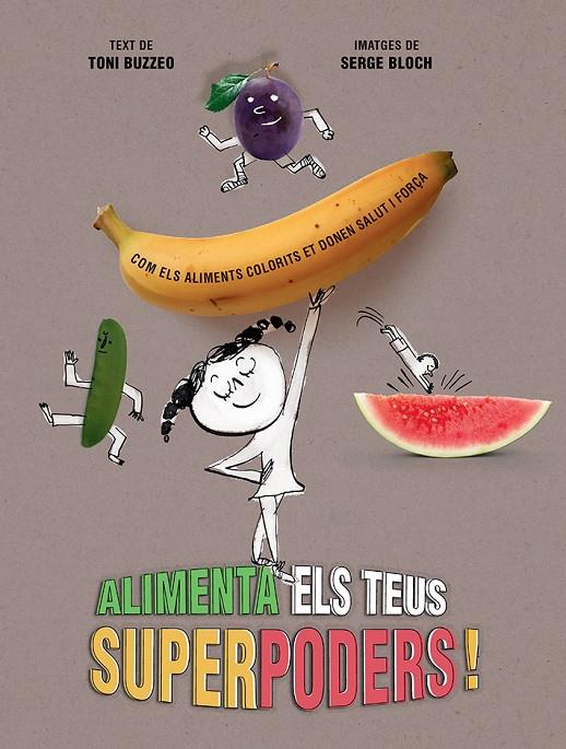 ALIMENTA ELS TEUS SUPERPODERS | 9788426148988 | BUZZEO, TONI | Galatea Llibres | Llibreria online de Reus, Tarragona | Comprar llibres en català i castellà online