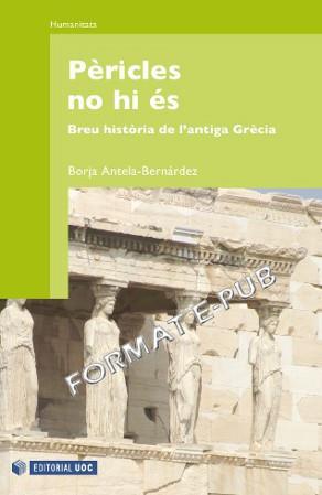 PERICLES NO HI ES | 9788497888691 | ANTELA-BERNARDEZ, BORJA | Galatea Llibres | Llibreria online de Reus, Tarragona | Comprar llibres en català i castellà online