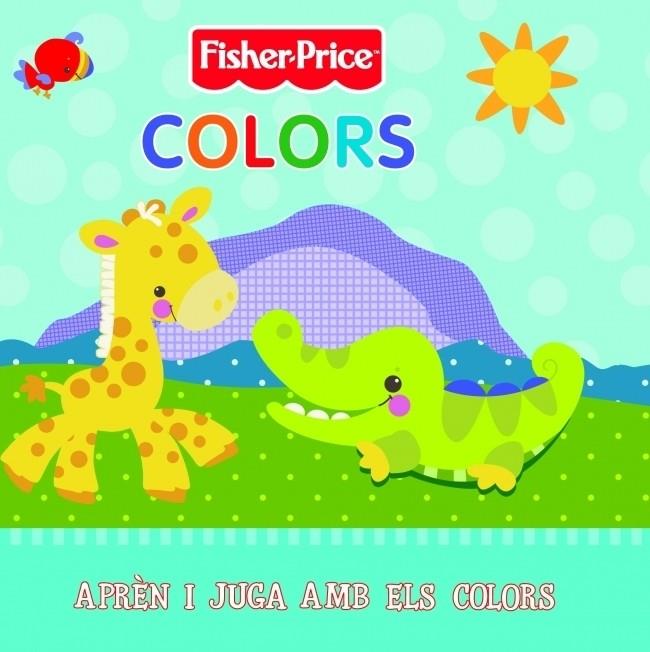 COLORS FISHER PRICE | 9788448831912 | MATTEL | Galatea Llibres | Librería online de Reus, Tarragona | Comprar libros en catalán y castellano online