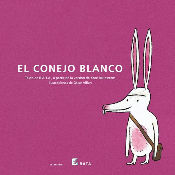 CONEJO BLANCO, EL | 9788484642350 | ASOCIACIóN B.A.T.A. | Galatea Llibres | Librería online de Reus, Tarragona | Comprar libros en catalán y castellano online