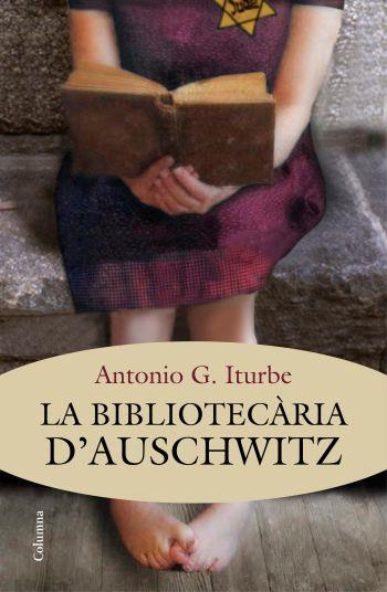 LA BIBLIOTECÀRIA D'AUSCHWITZ | 9788466415392 | ITURBE, ANTONI | Galatea Llibres | Librería online de Reus, Tarragona | Comprar libros en catalán y castellano online