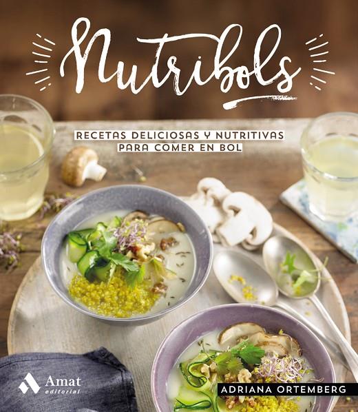 NUTRIBOLS | 9788497355346 | ORTEMBERG, ADRIANA | Galatea Llibres | Librería online de Reus, Tarragona | Comprar libros en catalán y castellano online