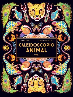 CALEIDOSCOPIO ANIMAL | 9788412270594 | ARD, CATH | Galatea Llibres | Llibreria online de Reus, Tarragona | Comprar llibres en català i castellà online