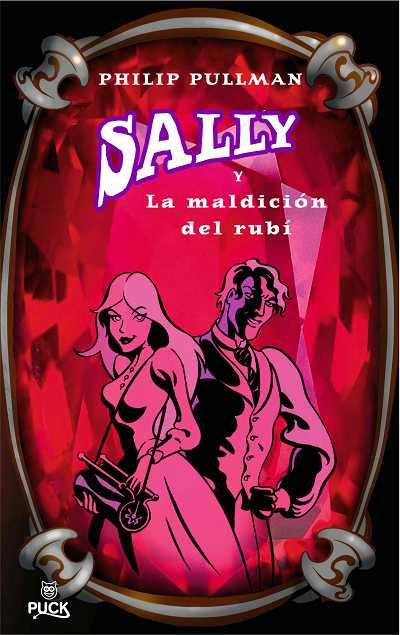 SALLY Y LA MALDICION RUBY | 9788496886018 | PULLMAN, PHILIP | Galatea Llibres | Llibreria online de Reus, Tarragona | Comprar llibres en català i castellà online