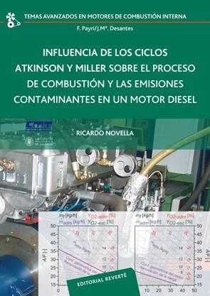 INFLUENCIA DE LOS CICLOS ATKINSON Y MILLER SOBRE EL PROCESO DE COMBUSTIÓN Y LAS | 9788429147186 | NOVELLA, RICARDO | Galatea Llibres | Llibreria online de Reus, Tarragona | Comprar llibres en català i castellà online