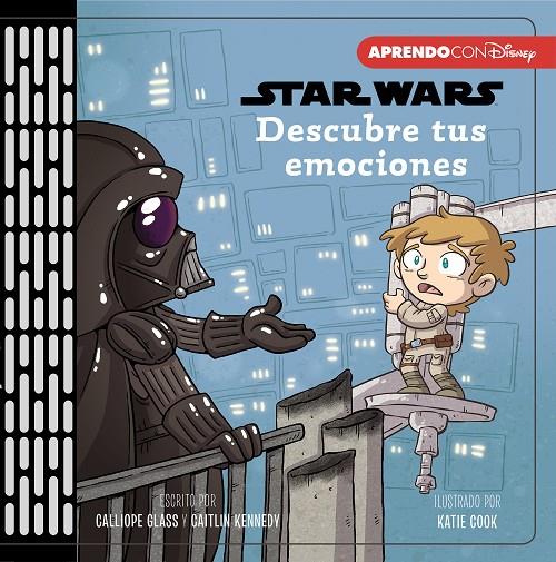 DESCUBRE TUS EMOCIONES (PRIMEROS CONCEPTOS CON STAR WARS) | 9788417630416 | Galatea Llibres | Llibreria online de Reus, Tarragona | Comprar llibres en català i castellà online