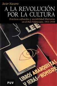 A LA REVOLUCION POR LA CULTURA | 9788437058665 | NAVARRO, JAVIER | Galatea Llibres | Llibreria online de Reus, Tarragona | Comprar llibres en català i castellà online