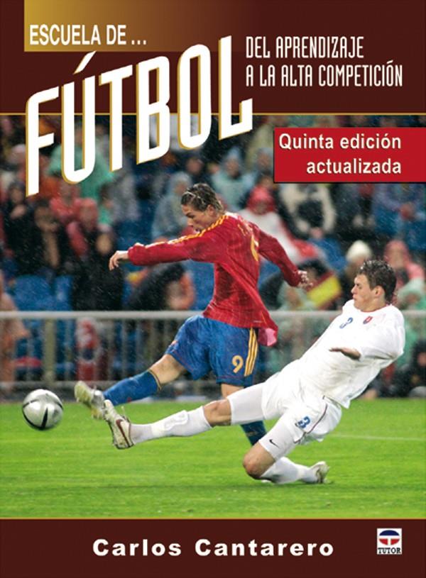 ESCUELA DE FUTBOL | 9788479025847 | CANTARERO, CARLOS | Galatea Llibres | Llibreria online de Reus, Tarragona | Comprar llibres en català i castellà online