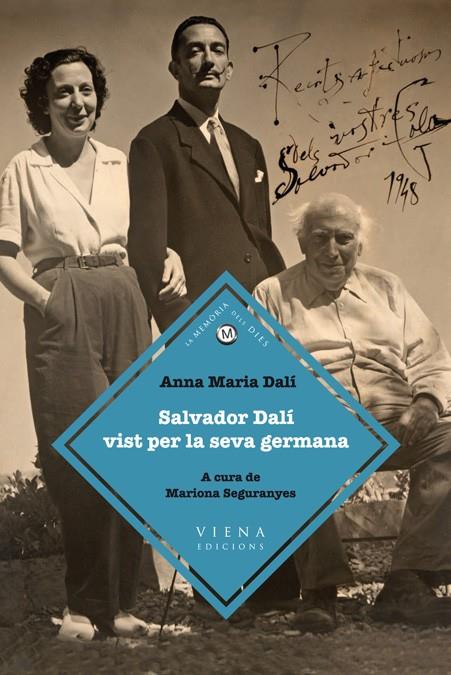 SALVADOR DALÍ VIST PER LA SEVA GERMANA | 9788483306925 | DALÍ, ANNA MARIA | Galatea Llibres | Librería online de Reus, Tarragona | Comprar libros en catalán y castellano online