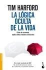 LÓGICA OCULTA DE LA VIDA, LA | 9788484607397 | HARFORD, TIM | Galatea Llibres | Llibreria online de Reus, Tarragona | Comprar llibres en català i castellà online