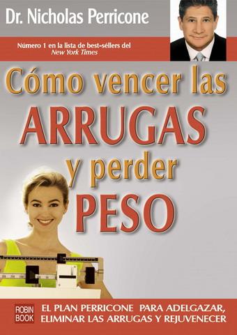 COMO VENCER LAS ARRUGAS Y PERDER PESO | 9788479278601 | PERRICONE, NICHOLAS | Galatea Llibres | Llibreria online de Reus, Tarragona | Comprar llibres en català i castellà online