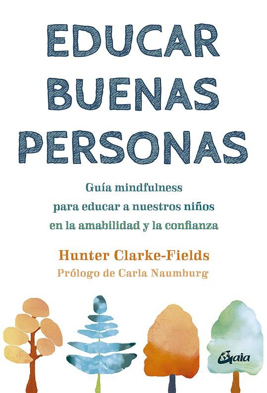 EDUCAR BUENAS PERSONAS | 9788411080200 | CLARKE-FIELDS, HUNTER | Galatea Llibres | Llibreria online de Reus, Tarragona | Comprar llibres en català i castellà online