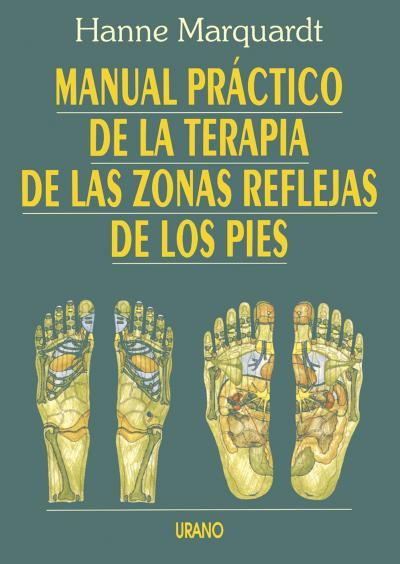 MANUAL PRACTICO DE LAS ZONAS REFLEJAS DE LOS PIES | 9788479530877 | MARQUARDT, HANNE | Galatea Llibres | Llibreria online de Reus, Tarragona | Comprar llibres en català i castellà online