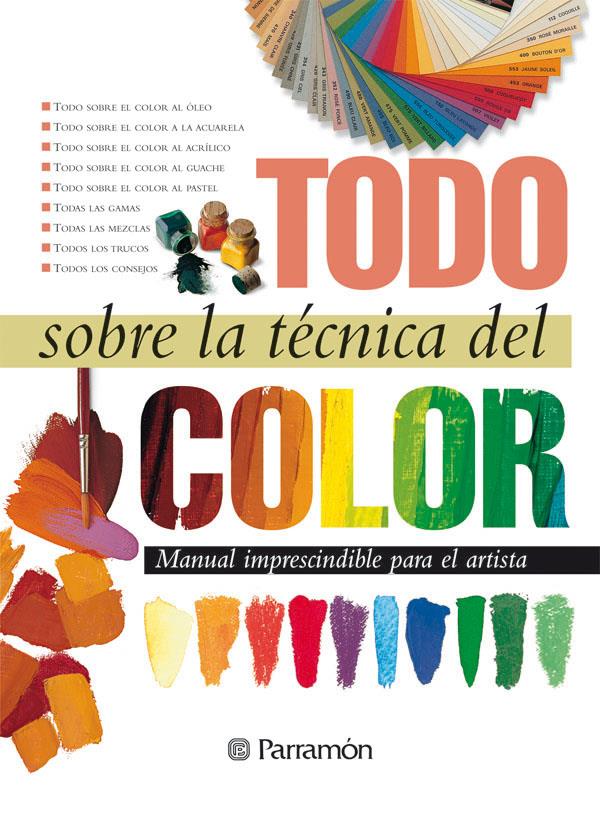 TODO SOBRE LA TECNICA DEL COLOR | 9788434222434 | CANAL, Mª FERNANDA | Galatea Llibres | Librería online de Reus, Tarragona | Comprar libros en catalán y castellano online