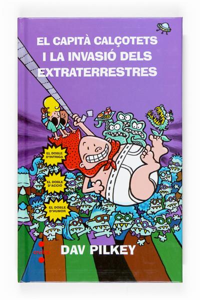 CAPITA CALÇOTETS I LA INVASIO DELS EXTRATERRESTRES | 9788466118248 | PILKEY, DAV | Galatea Llibres | Librería online de Reus, Tarragona | Comprar libros en catalán y castellano online