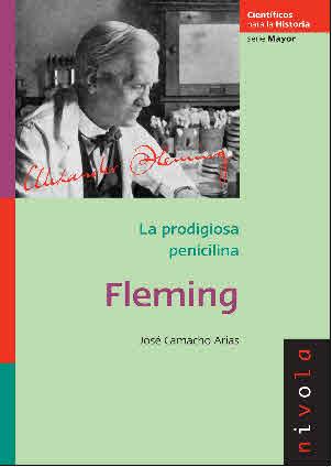 FLEMING, LA PRODIGIOSA PENICILINA | 9788492493241 | CAMACHO, JOSE | Galatea Llibres | Llibreria online de Reus, Tarragona | Comprar llibres en català i castellà online