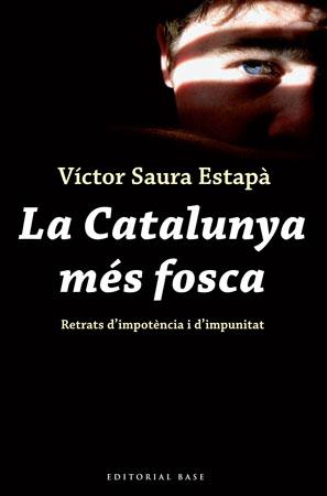 CATALUNYA MES FOSCA, LA | 9788492437115 | SAURA, VICTOR | Galatea Llibres | Librería online de Reus, Tarragona | Comprar libros en catalán y castellano online