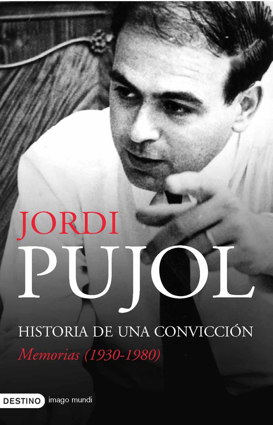 HISTORIA DE UNA CONVICCION, MEMORIAS 1930-1980 | 9788423340170 | PUJOL, JORDI | Galatea Llibres | Llibreria online de Reus, Tarragona | Comprar llibres en català i castellà online