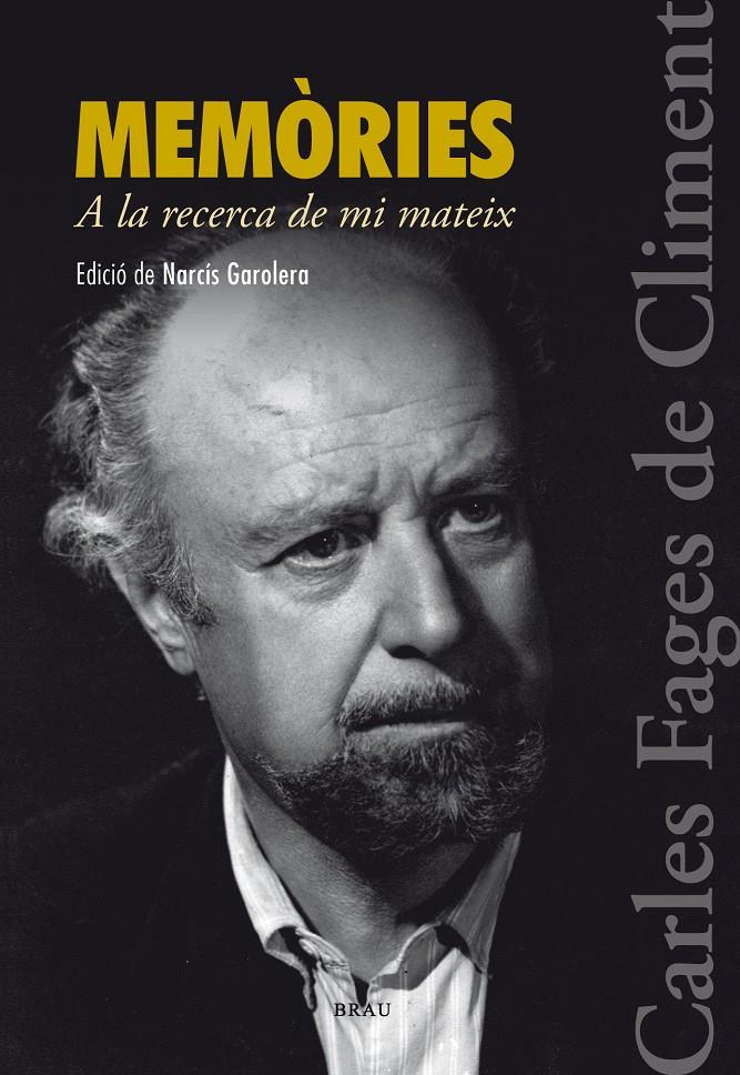 MEMÒRIES. A LA RECERCA DE MI MATEIX | 9788415885160 | FAGES DE CLIMENT, CARLES | Galatea Llibres | Llibreria online de Reus, Tarragona | Comprar llibres en català i castellà online