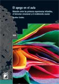 APEGO EN EL AULA,EL. RELACION ENTRE LAS PRIMERAS EXPERIENCIA | 9788478278909 | GEDDES,H. | Galatea Llibres | Llibreria online de Reus, Tarragona | Comprar llibres en català i castellà online