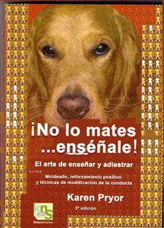 NO LO MATES, ENSEÑALE | 9788493323295 | PRYOR, KAREN | Galatea Llibres | Llibreria online de Reus, Tarragona | Comprar llibres en català i castellà online