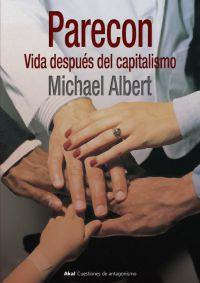 PARECON. VIDA DESPUES DEL CAPITALISMO | 9788446020653 | ALBERT, MICHAEL | Galatea Llibres | Llibreria online de Reus, Tarragona | Comprar llibres en català i castellà online