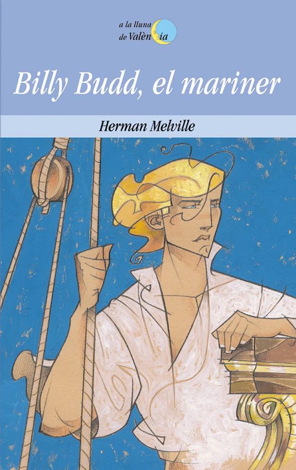 BILLY BUDD, EL MARINER | 9788476605561 | MELVILLE, HERMAN | Galatea Llibres | Librería online de Reus, Tarragona | Comprar libros en catalán y castellano online