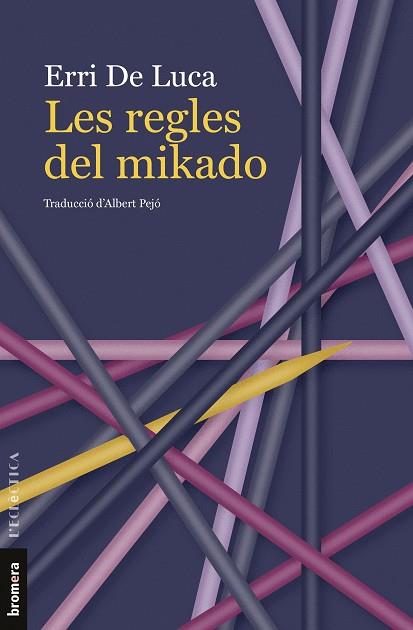 LES REGLES DEL MIKADO | 9788413586236 | DE LUCA, ERRI | Galatea Llibres | Librería online de Reus, Tarragona | Comprar libros en catalán y castellano online