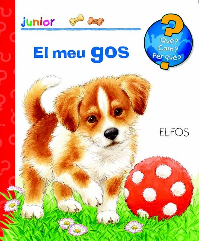 QUÈ? JUNIOR. EL MEU GOS | 9788484234029 | Galatea Llibres | Llibreria online de Reus, Tarragona | Comprar llibres en català i castellà online