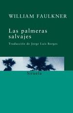 PALMERAS SALVAJES, LAS | 9788498410396 | FAULKNER, WILLIAM | Galatea Llibres | Llibreria online de Reus, Tarragona | Comprar llibres en català i castellà online