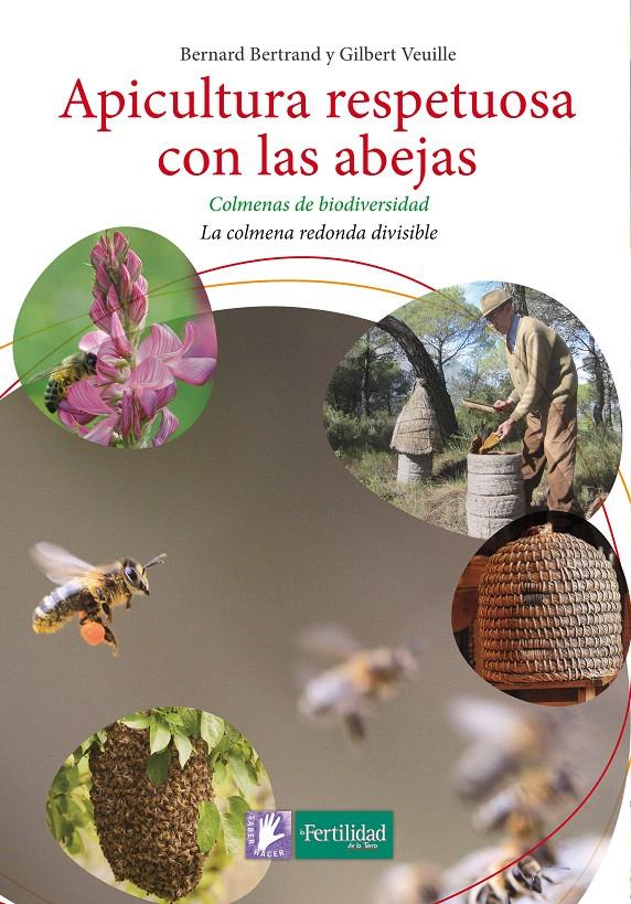 APICULTURA RESPETUOSA CON LAS ABEJAS | 9788494433429 | BERTRAND, BERNARD/VEUILLE, GILBERT | Galatea Llibres | Llibreria online de Reus, Tarragona | Comprar llibres en català i castellà online