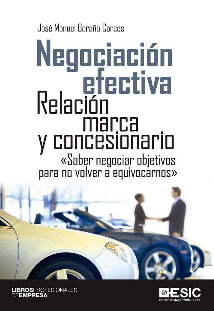 NEGOCIACIÓN EFECTIVA | 9788415986621 | GARAÑA CORCES, JOSÉ MANUEL | Galatea Llibres | Llibreria online de Reus, Tarragona | Comprar llibres en català i castellà online