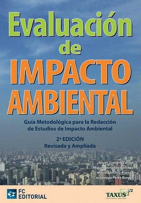 EVALUACIÓN DE IMPACTO AMBIENTAL | 9788415781417 | GRANERO CASTRO, JAVIER/FERRANDO SÁNCHEZ, MIGUEL/SÁNCHEZ ARANGO, MARÍA/PÉREZ BURGOS, COVADONGA | Galatea Llibres | Llibreria online de Reus, Tarragona | Comprar llibres en català i castellà online