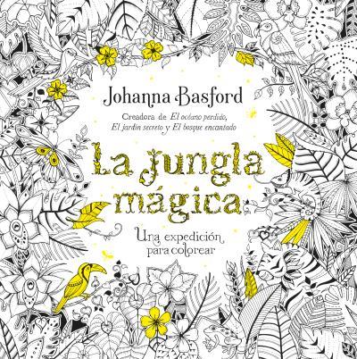 LA JUNGLA MÁGICA | 9788479539559 | BASFORD, JOHANNA | Galatea Llibres | Librería online de Reus, Tarragona | Comprar libros en catalán y castellano online