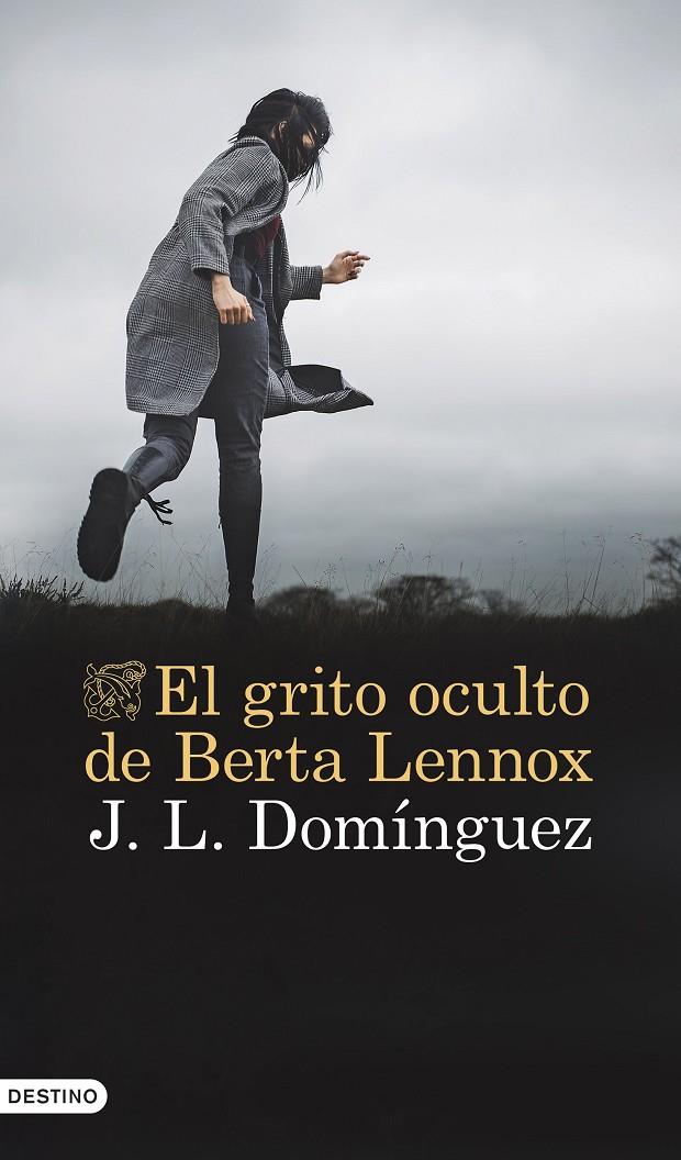 EL GRITO OCULTO DE BERTA LENNOX | 9788423364442 | DOMÍNGUEZ, J. L. | Galatea Llibres | Llibreria online de Reus, Tarragona | Comprar llibres en català i castellà online