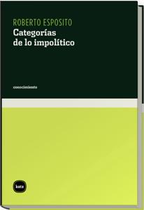 CATEGORIAS DE LO IMPOLITICO | 9788460983903 | ESPOSITO, ROBERTO | Galatea Llibres | Llibreria online de Reus, Tarragona | Comprar llibres en català i castellà online